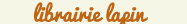 La librairie Lapin